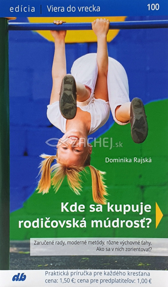 Kde sa kupuje rodičovská múdrosť? 100/2019 | Dominika Rajská | 1,46 € - obrázok Kde sa kupuje rodičovská múdrosť? 100/2019