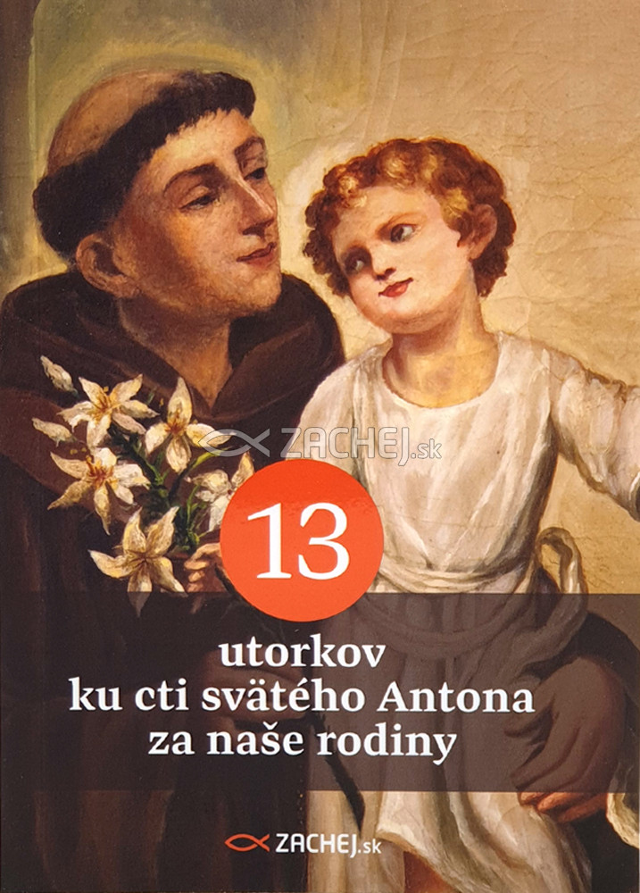 13 utorkov ku cti svätého Antona za naše rodiny | 1,67 € - obrázok 13 utorkov ku cti svätého Antona za naše rodiny