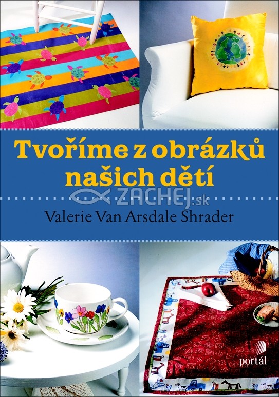 Tvoříme z obrázku našich dětí | Valerie Van Arsdale Shrader | 16,20 € - obrázok Tvoříme z obrázku našich dětí
