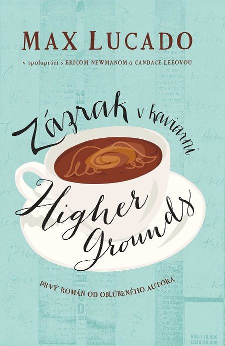 E-kniha: Zázrak v kaviarni Higher Grounds | Max Lucado Eric Newman Candace Lee | 6,53 € - obrázok E-kniha: Zázrak v kaviarni Higher Grounds
