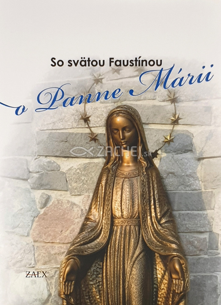 So svätou Faustínou o Panne Márii | Kongregácia sestier Matky Božieho Milosrdenstva | 1,46 € - obrázok So svätou Faustínou o Panne Márii