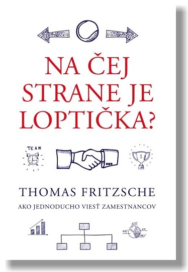 Na čej strane je loptička? - Ako jednoducho viesť zamestnancov | Thomas Fritzsche | 11,54 € - obrázok Na čej strane je loptička? - Ako jednoducho viesť zamestnancov
