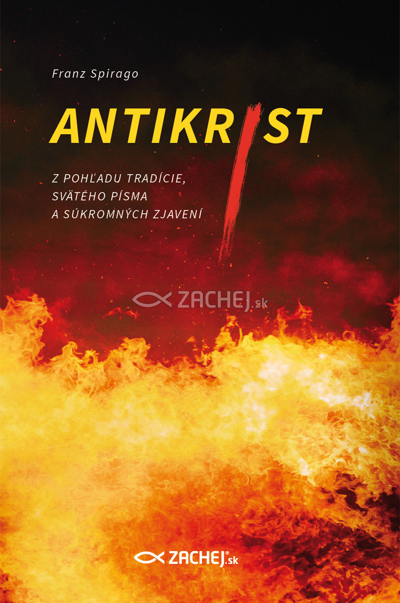 E-kniha: Antikrist - Z pohľadu tradície, Svätého písma a súkromných zjavení | Franz Spirago | 6,00 € - obrázok E-kniha: Antikrist - Z pohľadu tradície, Svätého písma a súkromných zjavení