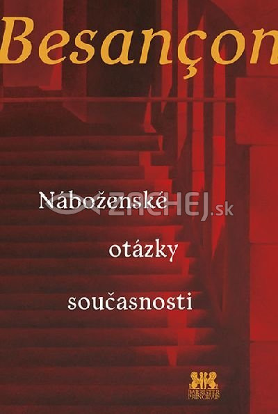 Náboženské otázky současnosti | Alain Besancon | 16,49 € - obrázok Náboženské otázky současnosti