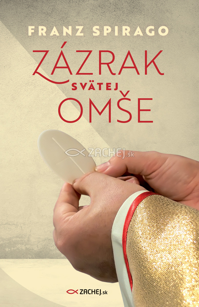 E-kniha: Zázrak svätej omše | Franz Spirago | 3,72 € - obrázok E-kniha: Zázrak svätej omše