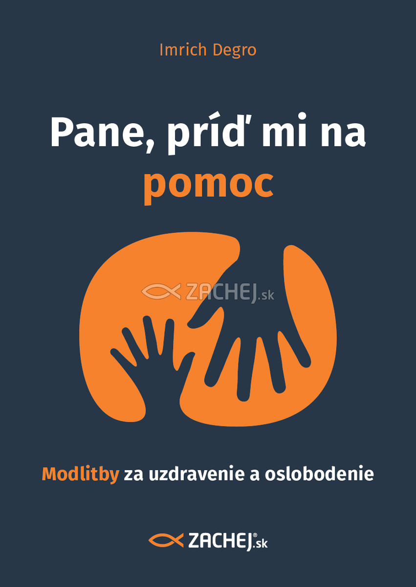 E-kniha: Pane, príď mi na pomoc - Modlitby za uzdravenie a oslobodenie | Imrich Degro | 2,20 € - obrázok E-kniha: Pane, príď mi na pomoc - Modlitby za uzdravenie a oslobodenie