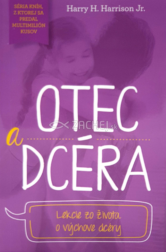 Otec a dcéra - Lekcie zo života o výchove dcéry | Herry H. Harrison Jr. | 7,66 € - obrázok Otec a dcéra - Lekcie zo života o výchove dcéry