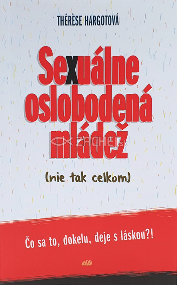 Sexuálne oslobodená mládež (nie tak celkom) - Čo sa to, dokelu, deje s láskou?! | Thérese Hargotová | 12,51 € - obrázok Sexuálne oslobodená mládež (nie tak celkom) - Čo sa to, dokelu, deje s láskou?!