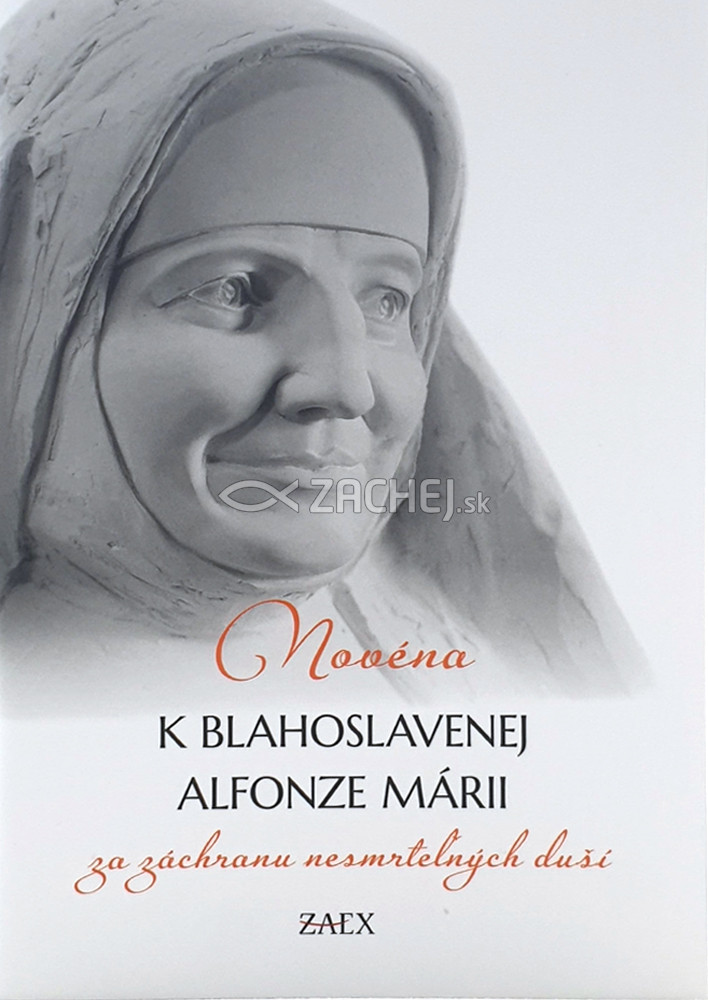 Novéna k blahoslavenej Alfonze Márii za záchranu nesmrteľných duší | 1,46 € - obrázok Novéna k blahoslavenej Alfonze Márii za záchranu nesmrteľných duší