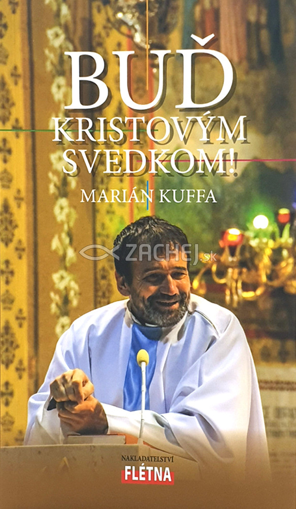 Buď Kristovým svedkom! | Marián Kuffa | 5,34 € - obrázok Buď Kristovým svedkom!