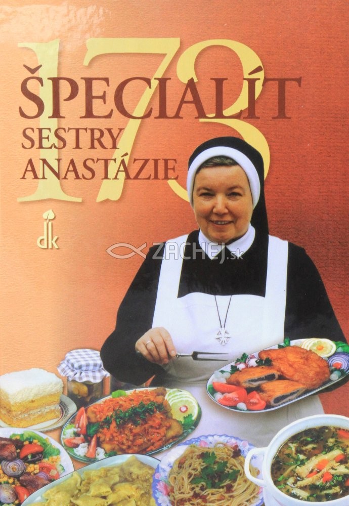 173 špecialít sestry Anastázie | Anastázia Pustelniková | 6,98 € - obrázok 173 špecialít sestry Anastázie