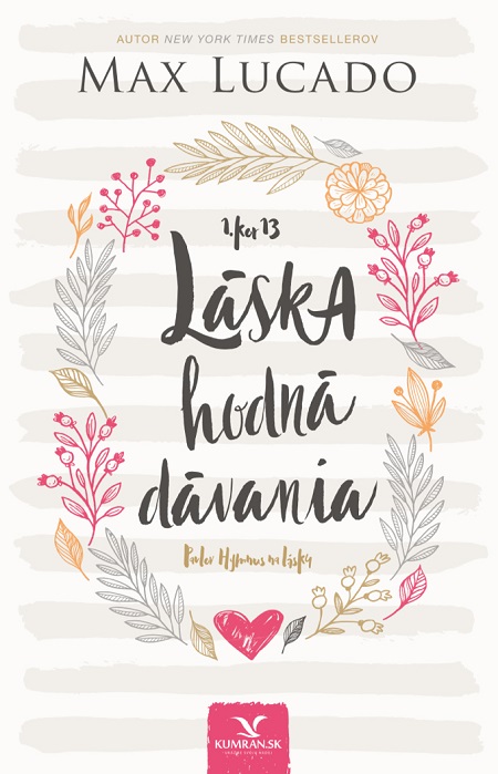 E-kniha: Láska hodná dávania - Život naplnený Božou láskou | Max Lucado | 4,90 € - obrázok E-kniha: Láska hodná dávania - Život naplnený Božou láskou