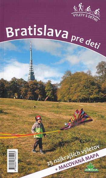 Bratislava pre deti | Daniel Kollár Viera Poláková | 12,56 € - obrázok Bratislava pre deti