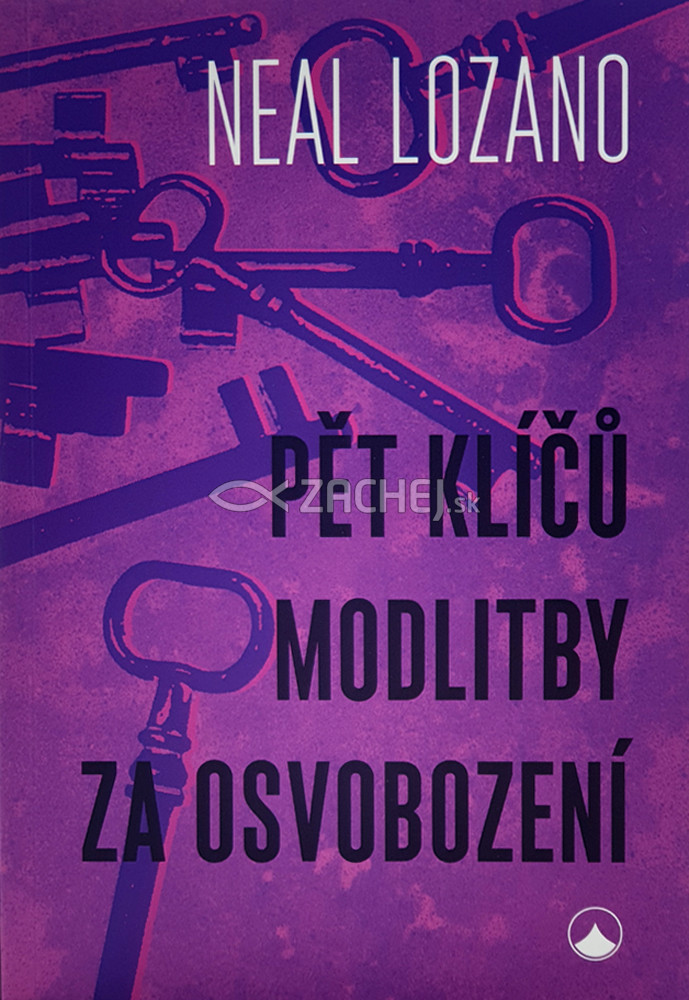 Pět klíčů modlitby za osvobození | Neal Lozano | 15,04 € - obrázok Pět klíčů modlitby za osvobození