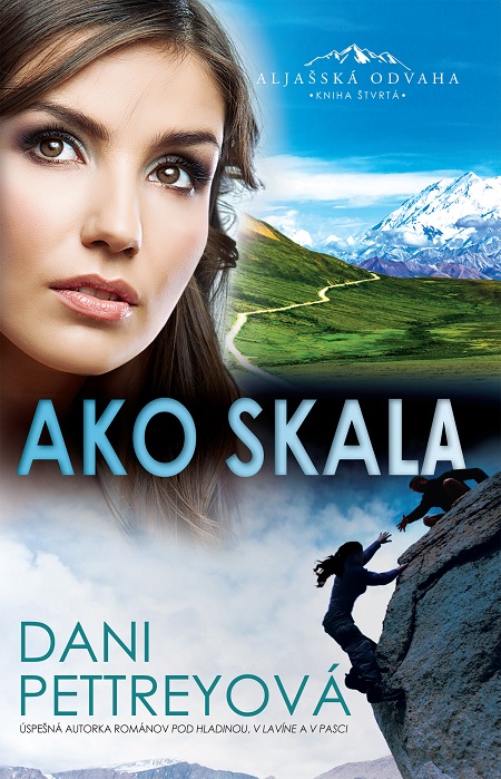 E-kniha: Ako skala - Aljašská odvaha - kniha štvrtá | Dani Pettreyová | 7,03 € - obrázok E-kniha: Ako skala - Aljašská odvaha - kniha štvrtá