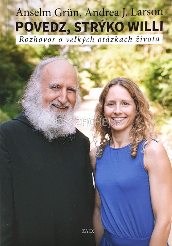 Povedz, strýko Willi - Rozhovor o veľkých otázkach života | Anselm Grün Andrea J. Larson | 8,63 € - obrázok Povedz, strýko Willi - Rozhovor o veľkých otázkach života