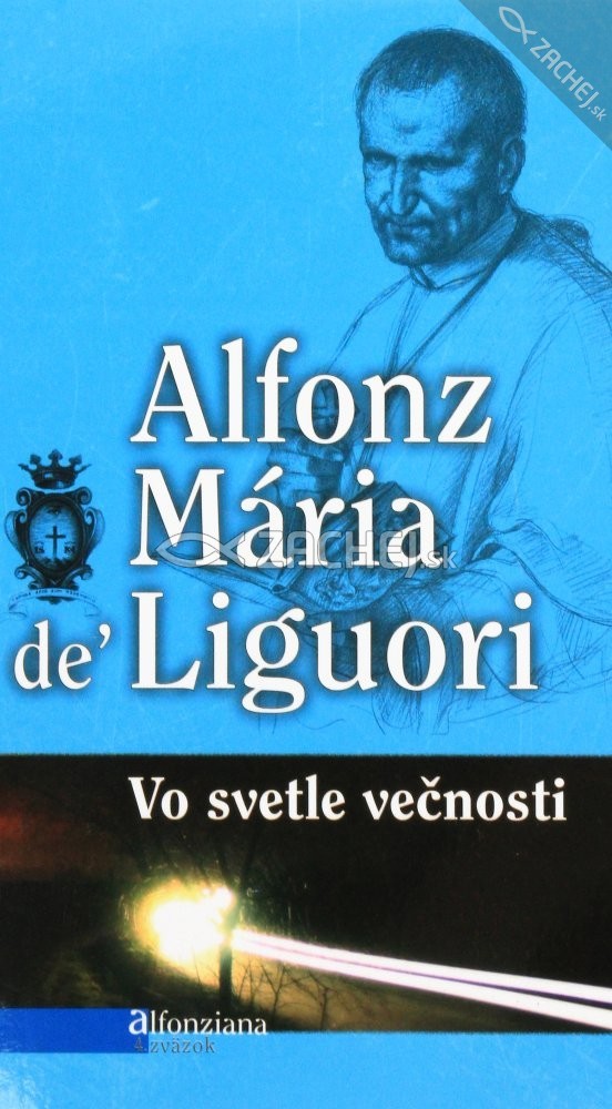 Vo svetle večnosti | Alfonz Mária de Liguori | 4,85 € - obrázok Vo svetle večnosti