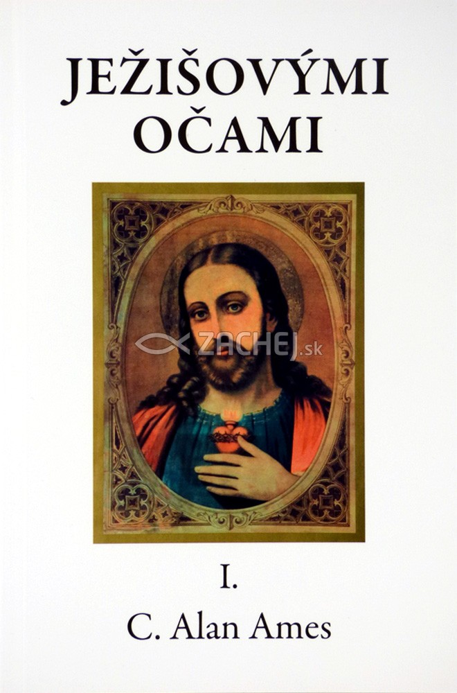 Ježišovými očami I. | C. Alan Ames | 4,85 € - obrázok Ježišovými očami I.