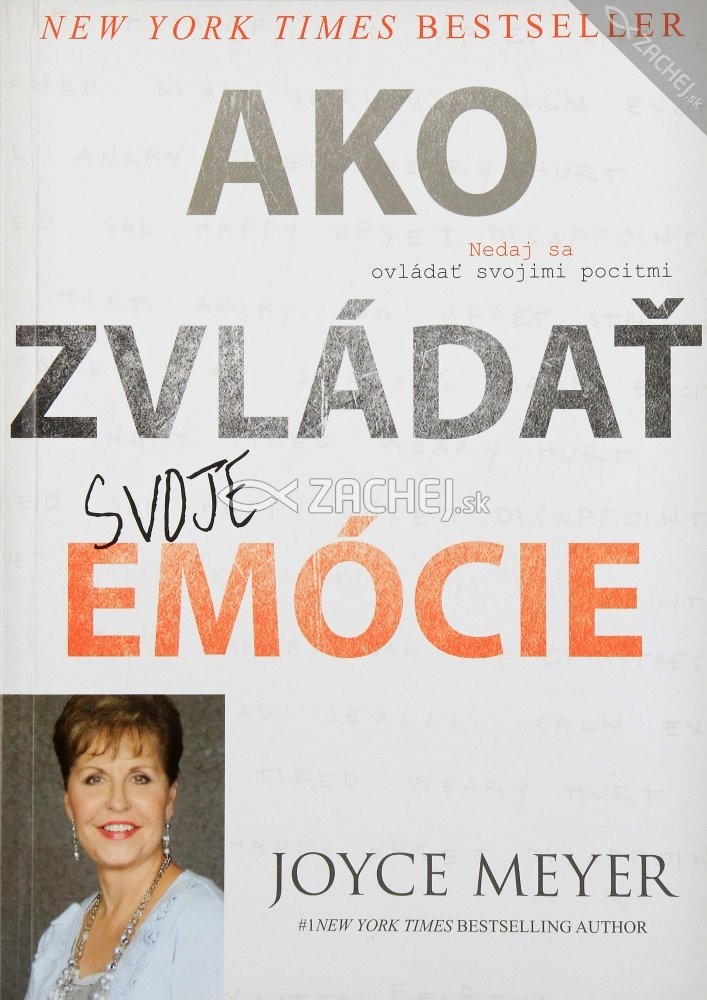 Ako zvládať svoje emócie - Nedaj sa ovládať svojimi pocitmi | Joyce Meyer | 9,60 € - obrázok Ako zvládať svoje emócie - Nedaj sa ovládať svojimi pocitmi