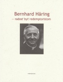 Bernhard Häring - radosť byť redemptoristom | Martin McKeever | 5,82 € - obrázok Bernhard Häring - radosť byť redemptoristom