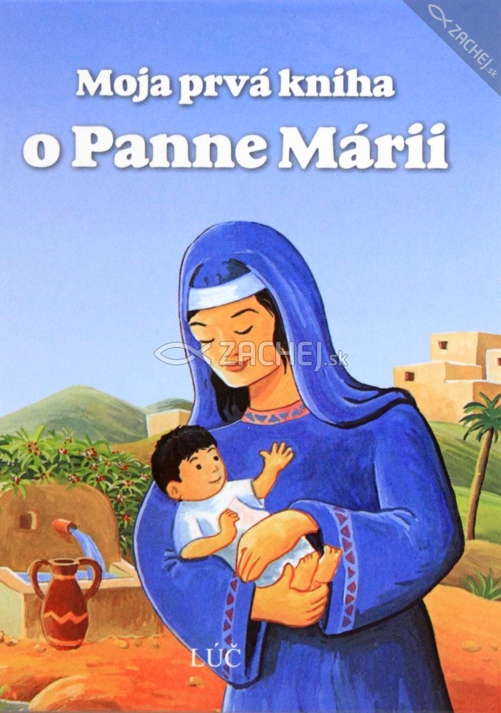 Moja prvá kniha o Panne Márii | Bernhard Meuser | 2,91 € - obrázok Moja prvá kniha o Panne Márii