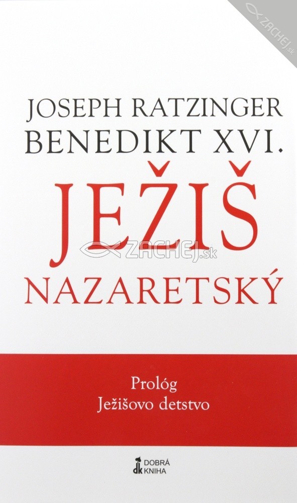 Ježiš Nazaretský 3. diel - Prológ, Ježišovo detstvo | Benedikt XVI. Joseph Ratzinger | 6,69 € - obrázok Ježiš Nazaretský 3. diel - Prológ, Ježišovo detstvo
