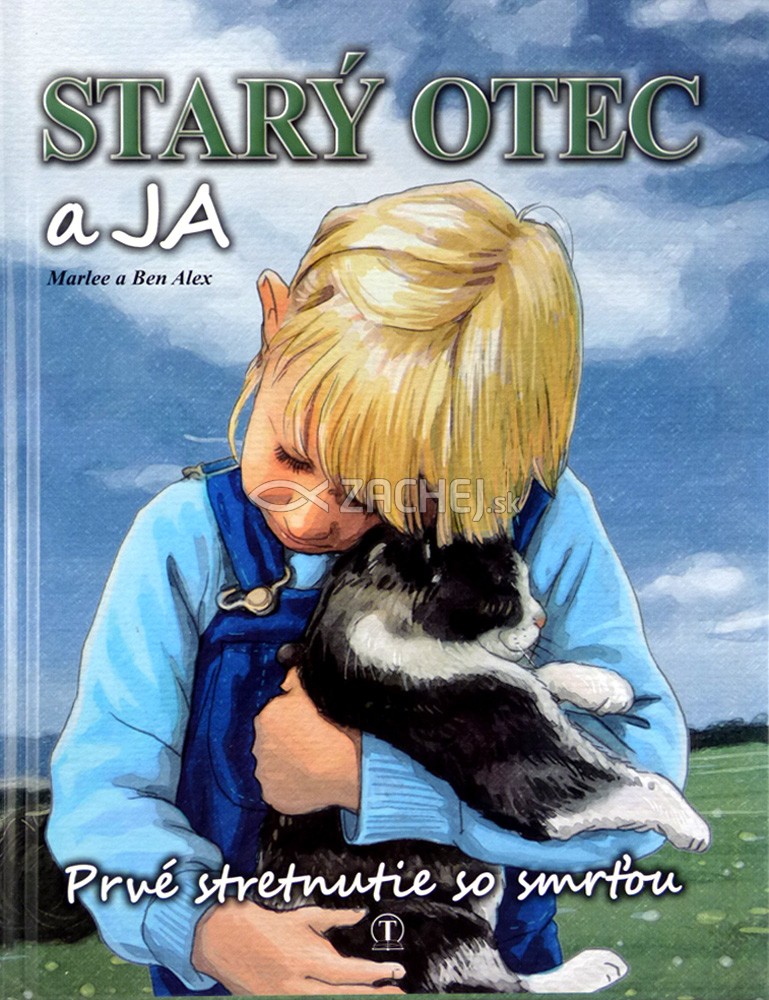 Starý otec a ja - Prvé stretnutie so smrťou | Marlee Alex Ben Alex | 6,60 € - obrázok Starý otec a ja - Prvé stretnutie so smrťou