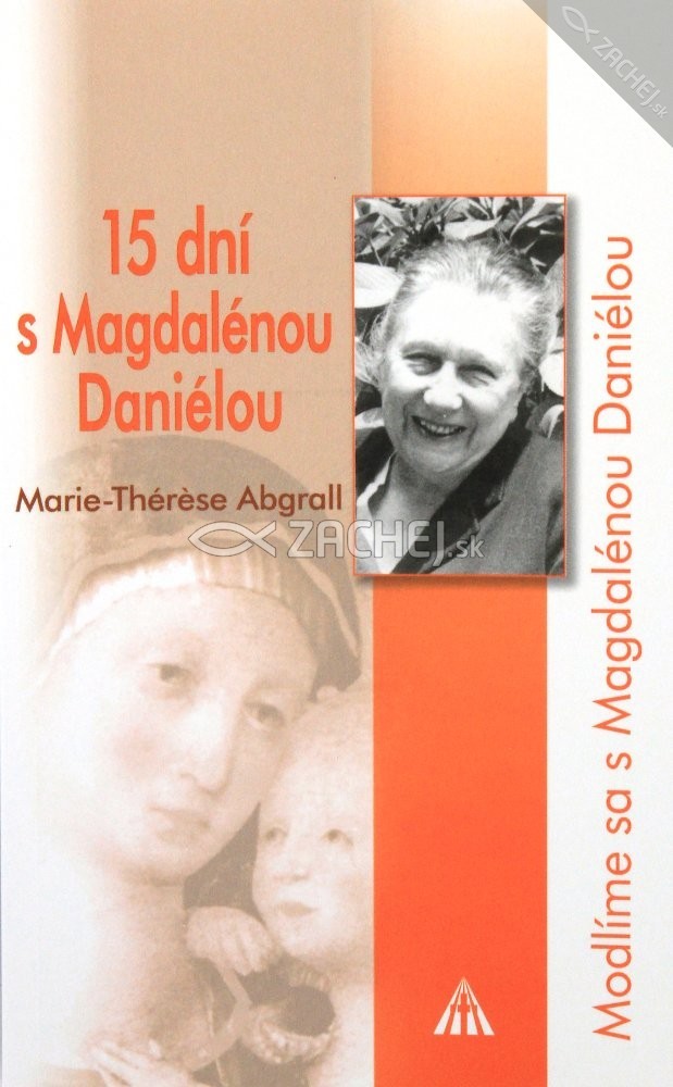 15 dní s Magdalénou Danielou | Marie-Thérese Abgrall | 3,88 € - obrázok 15 dní s Magdalénou Danielou