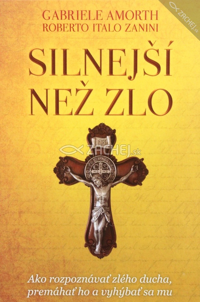Silnejší než zlo - Ako rozpoznávať zlého ducha, premáhať ho a vyhýbať sa mu | Gabriele Amorth Roberto Italo Zanini | 3,64 € - obrázok Silnejší než zlo - Ako rozpoznávať zlého ducha, premáhať ho a vyhýbať sa mu