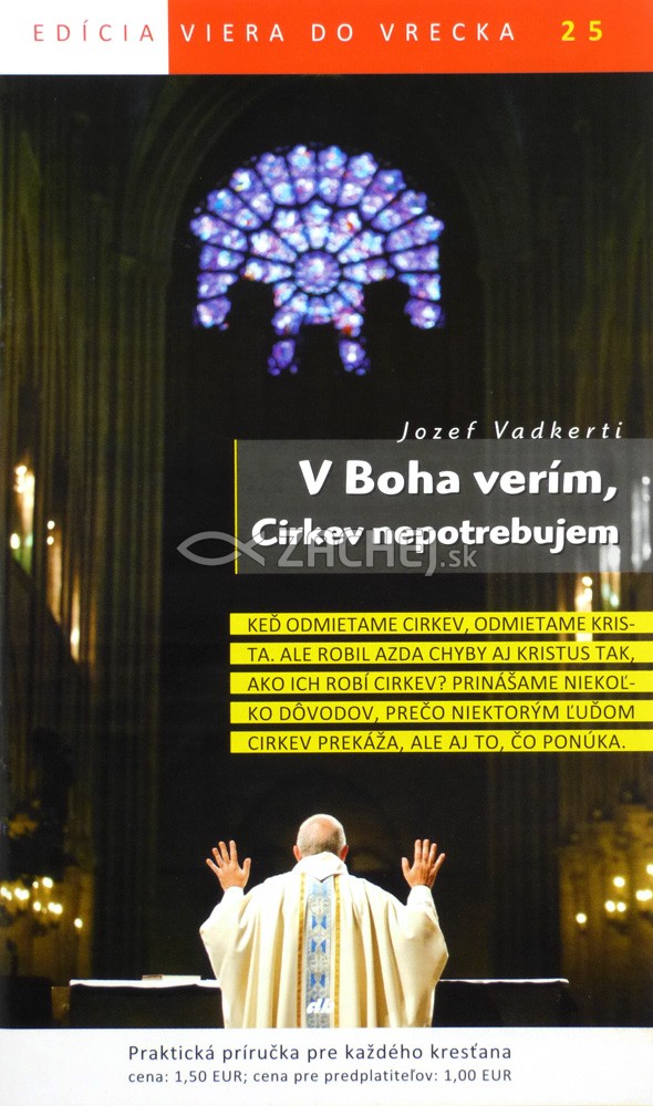 V Boha verím, Cirkev nepotrebujem - 25/2013 | Jozef Vadkerti | 1,46 € - obrázok V Boha verím, Cirkev nepotrebujem - 25/2013