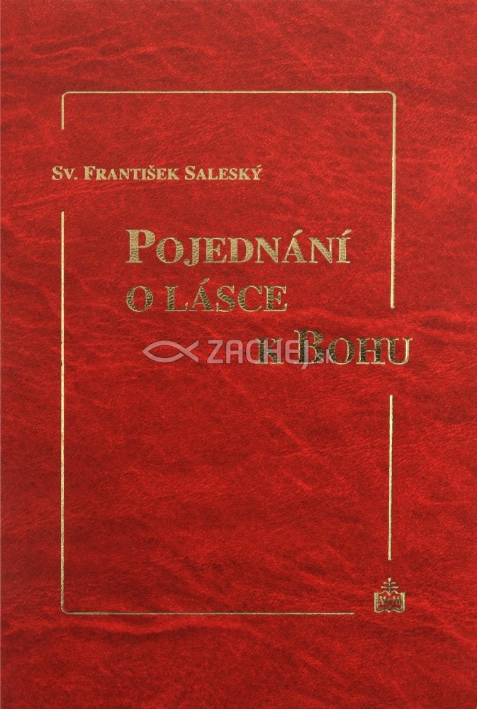 Pojednání o lásce k Bohu | sv. František Saleský | 14,07 € - obrázok Pojednání o lásce k Bohu