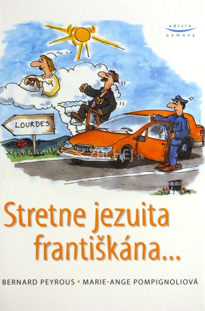 Stretne jezuita františkána... | Bernard Peyrous Márie - Ange Pompignoliová | 3,40 € - obrázok Stretne jezuita františkána...