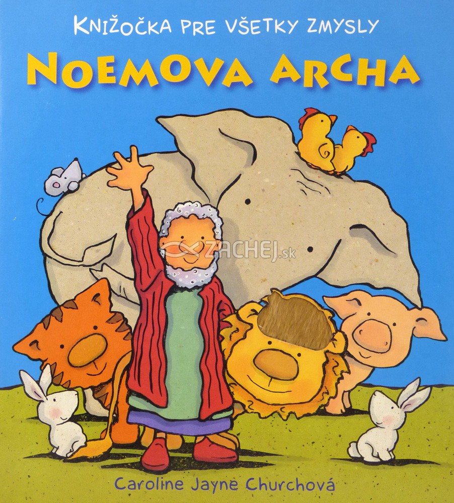 Noemova archa - Knižočka pre všetky zmysly | Caroline Jayne Church | 2,81 € - obrázok Noemova archa - Knižočka pre všetky zmysly