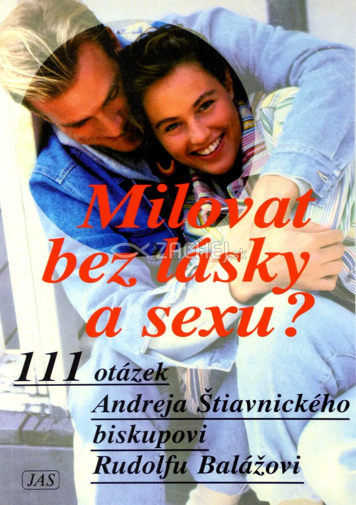 Milovat bez lásky a sexu? | Rudolf Baláž Andrej Štiavnický | 2,43 € - obrázok Milovat bez lásky a sexu?