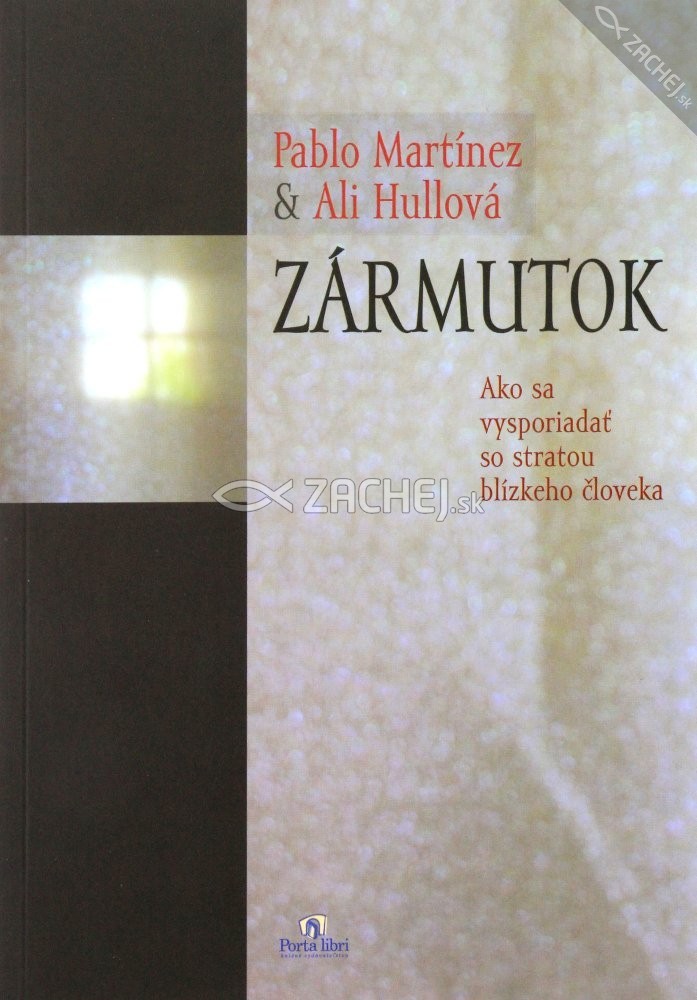 Zármutok - Ako sa vysporiadať so stratou blízkeho človeka | Pablo Martínez Ali Hullová | 0,97 € - obrázok Zármutok - Ako sa vysporiadať so stratou blízkeho človeka