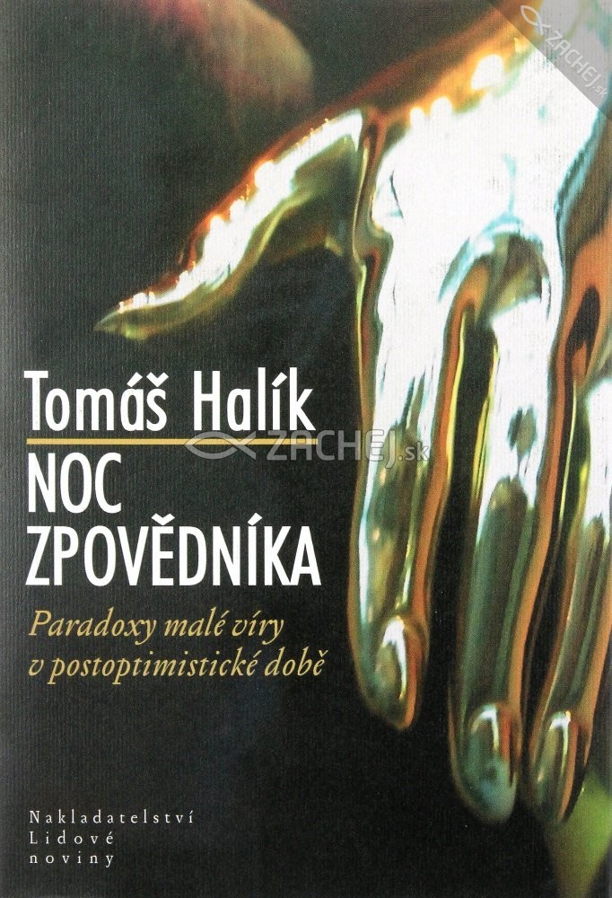 Noc zpovědníka - Paradoxy malé víry v postoptimistické době | Tomáš Halík | 12,13 € - obrázok Noc zpovědníka - Paradoxy malé víry v postoptimistické době