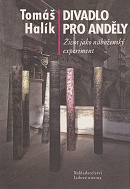 Divadlo pro anděly + CD - Život jako náboženský experiment | Tomáš Halík | 18,66 € - obrázok Divadlo pro anděly + CD - Život jako náboženský experiment