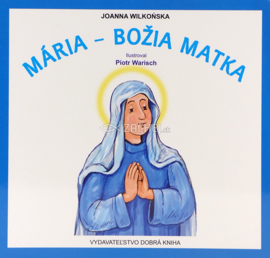 Mária - Božia Matka - leporelo | Joanna Wilkonska | 1,84 € - obrázok Mária - Božia Matka - leporelo