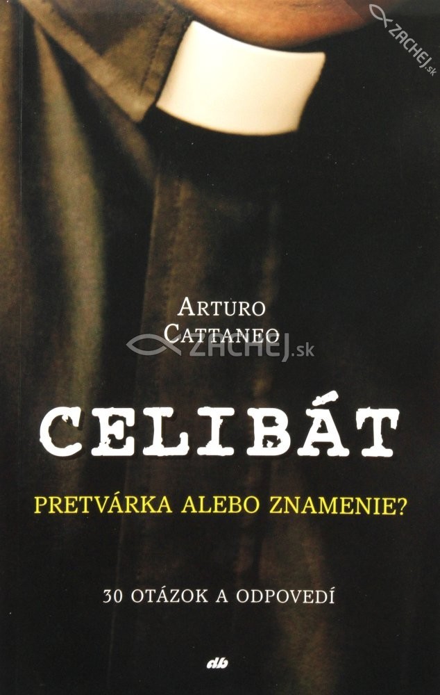 Celibát - Pretvárka alebo znamenie? - 30 otázok a odpovedí | Arturo Cattaneo | 1,94 € - obrázok Celibát - Pretvárka alebo znamenie? - 30 otázok a odpovedí