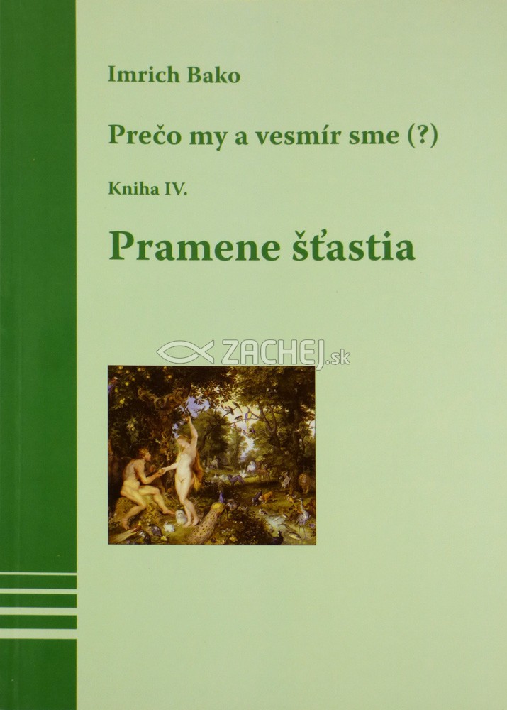 Pramene šťastia - Kniha IV. | Imrich Bako | 7,66 € - obrázok Pramene šťastia - Kniha IV.