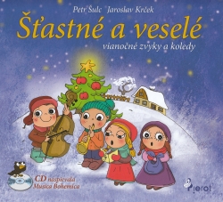 Šťastné a veselé | Petr Šulc Jaroslav Krček | 9,89 € - obrázok Šťastné a veselé