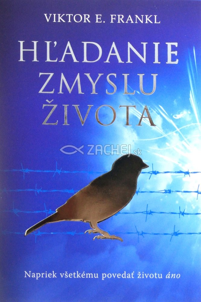 Hľadanie zmyslu života - Napriek všetkému povedať životu áno | Viktor E. Frankl | 9,69 € - obrázok Hľadanie zmyslu života - Napriek všetkému povedať životu áno