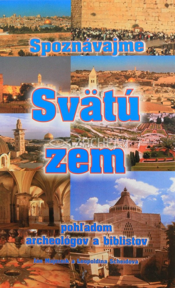 Spoznávajme Svätú zem - pohľadom archeológov a biblistov | Ján Majerník Leopoldína Scheidová | 29,10 € - obrázok Spoznávajme Svätú zem - pohľadom archeológov a biblistov