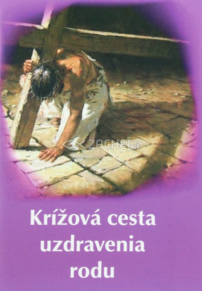 Krížová cesta uzdravenia rodu | Mária Vicenová | 2,22 € - obrázok Krížová cesta uzdravenia rodu