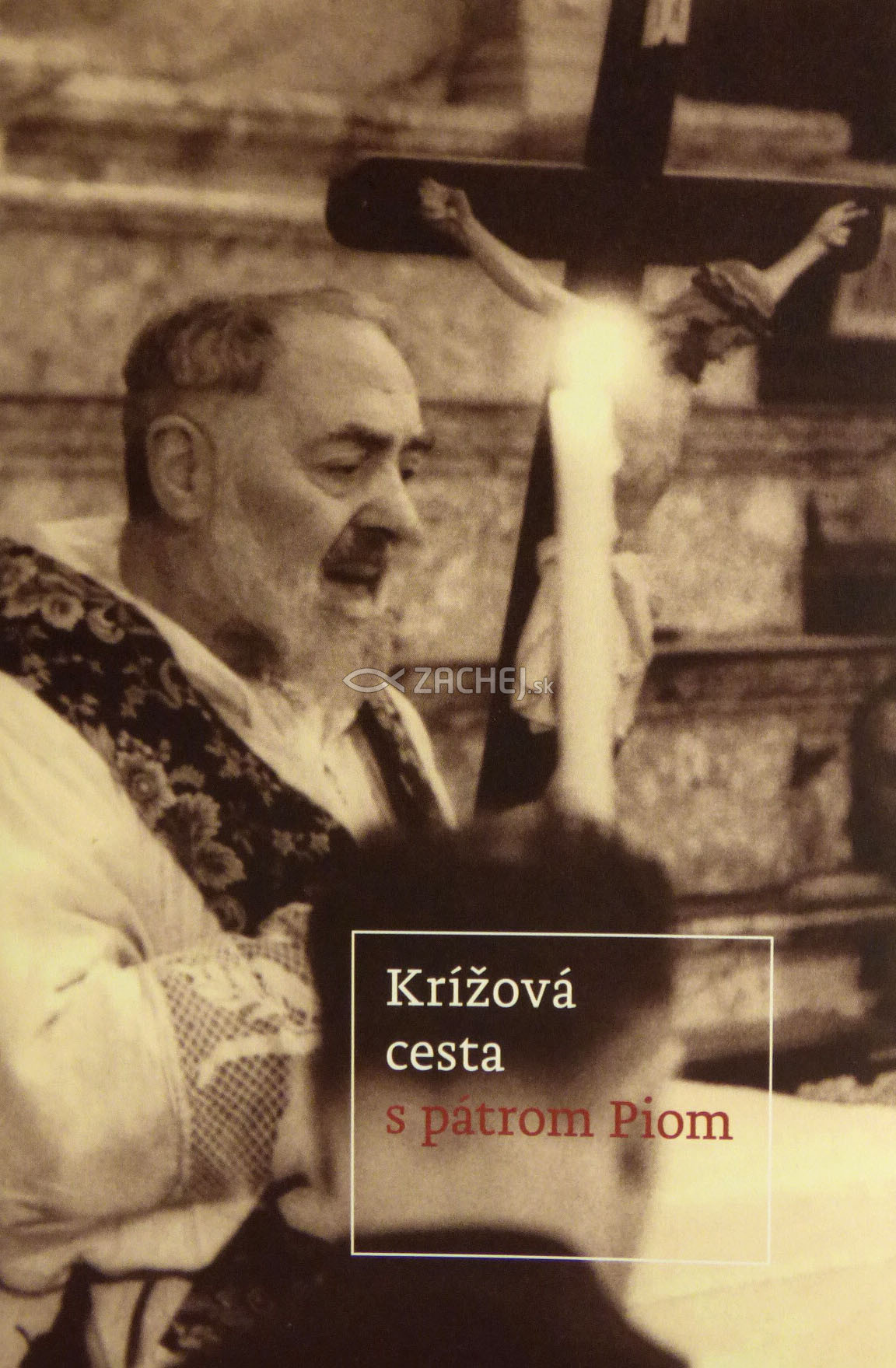 Krížová cesta s Pátrom Piom | 1,46 € - obrázok Krížová cesta s Pátrom Piom