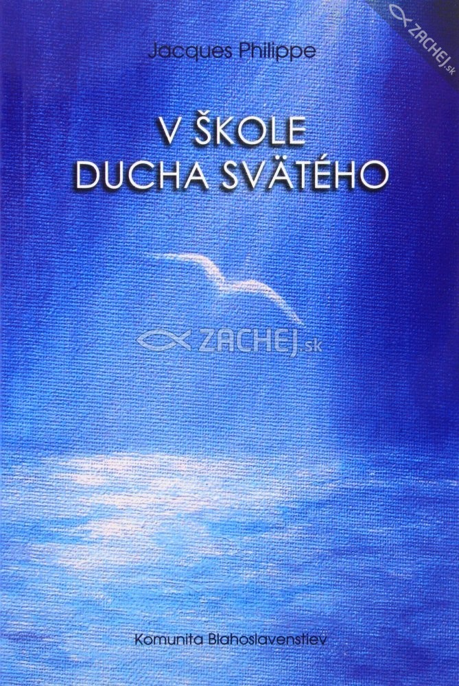 V škole Ducha Svätého | Jacques Philippe | 3,20 € - obrázok V škole Ducha Svätého