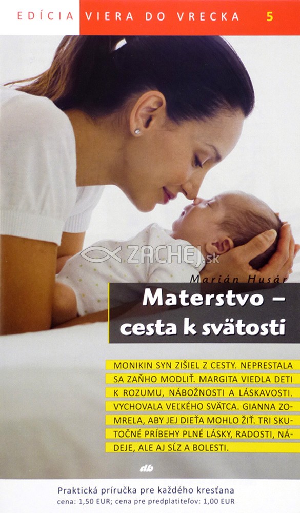 Materstvo - cesta k svätosti - 5/2011 | Marián Husár | 1,46 € - obrázok Materstvo - cesta k svätosti - 5/2011