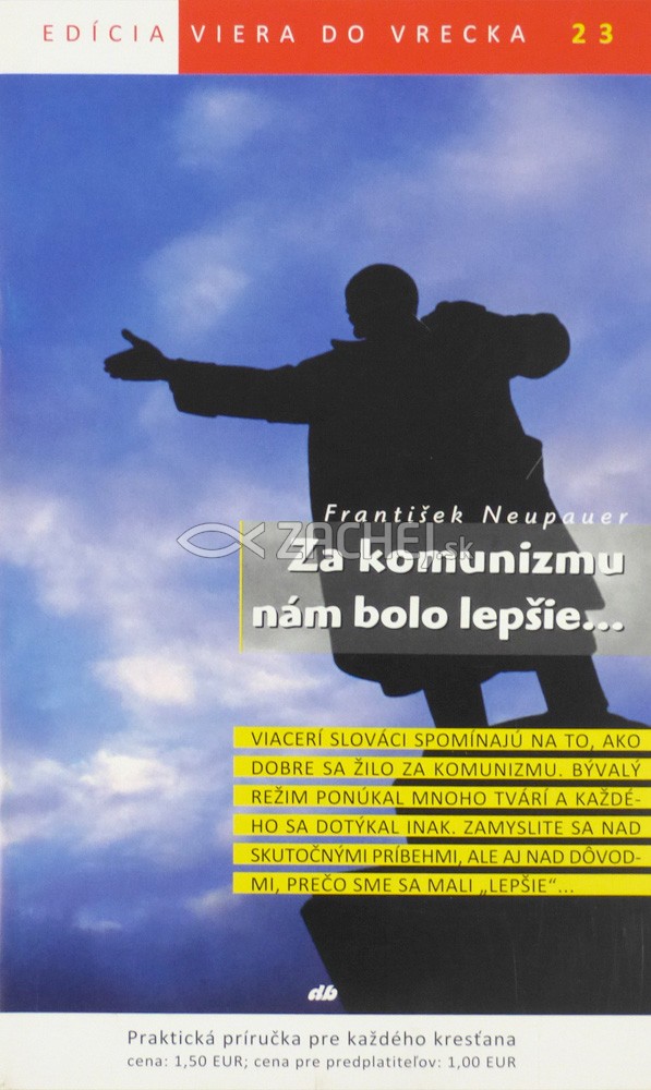 Za komunizmu nám bolo lepšie... - 23/2012 | František Neupauer | 1,46 € - obrázok Za komunizmu nám bolo lepšie... - 23/2012
