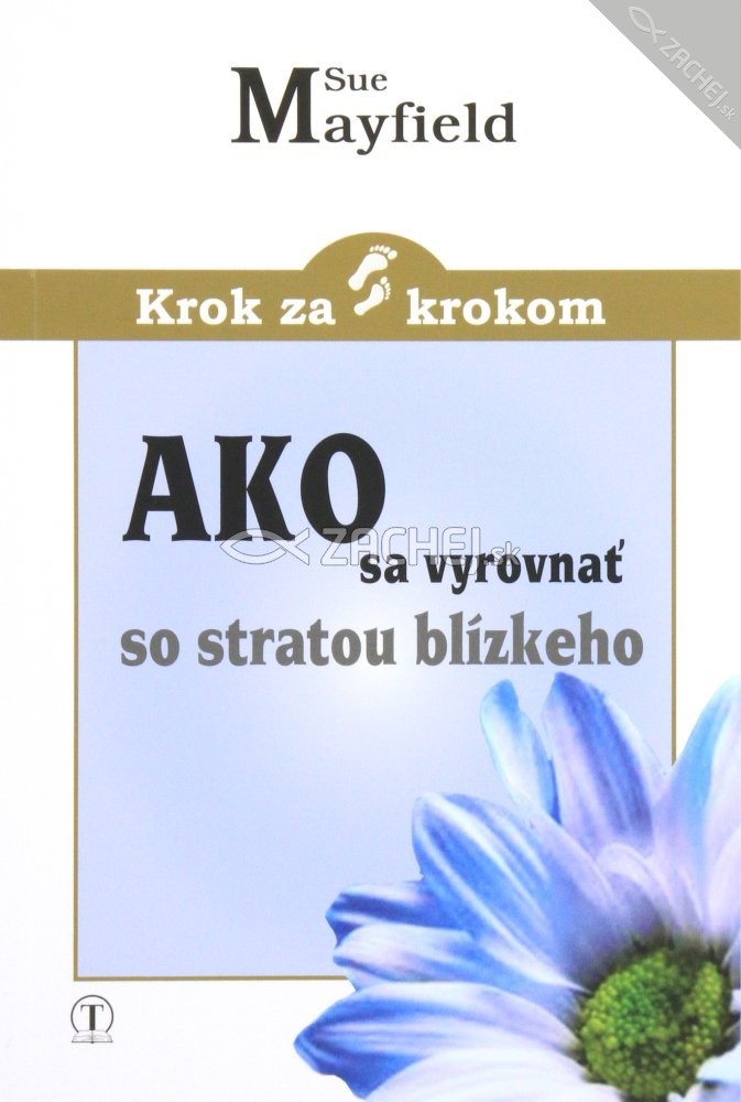Ako sa vyrovnať so stratou blízkeho | Sue Mayfieldová | 3,20 € - obrázok Ako sa vyrovnať so stratou blízkeho