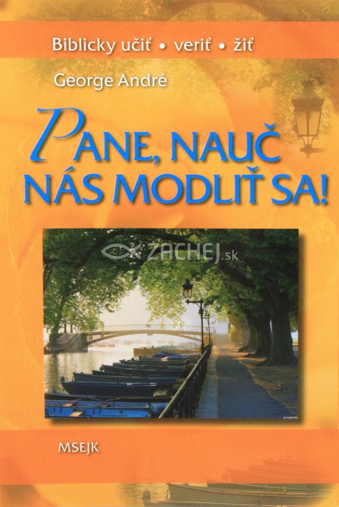 Pane, nauč nás modliť sa! - Biblicka učiť, veriť, žiť | George André | 3,49 € - obrázok Pane, nauč nás modliť sa! - Biblicka učiť, veriť, žiť